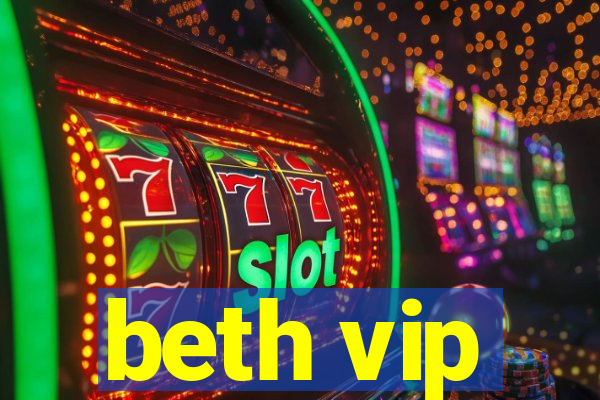 beth vip